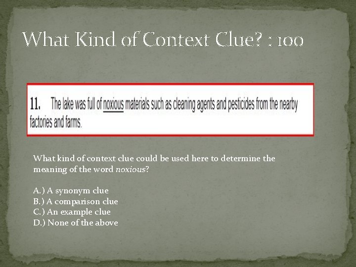 What Kind of Context Clue? : 100 What kind of context clue could be