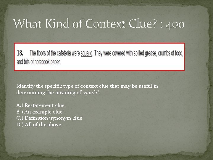 What Kind of Context Clue? : 400 Identify the specific type of context clue