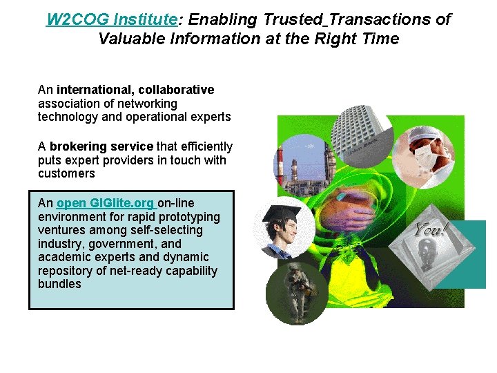 W 2 COG Institute: Enabling Trusted Transactions of Valuable Information at the Right Time