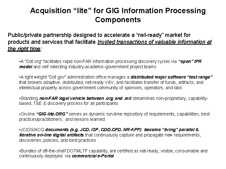 Acquisition “lite” for GIG Information Processing Components Public/private partnership designed to accelerate a “net-ready”