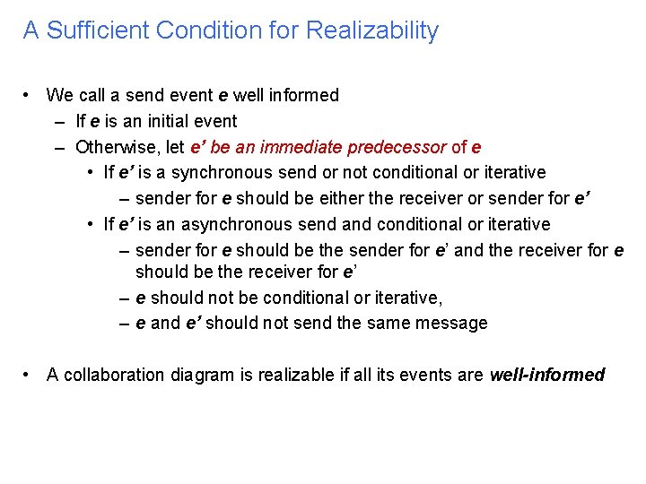 A Sufficient Condition for Realizability • We call a send event e well informed