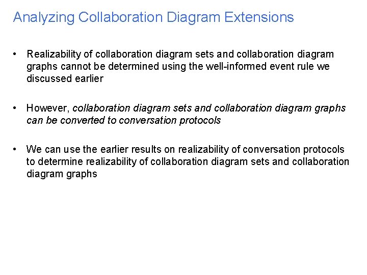 Analyzing Collaboration Diagram Extensions • Realizability of collaboration diagram sets and collaboration diagram graphs