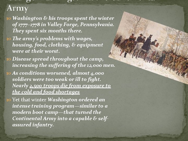 George Washington & the Continental Army Washington & his troops spent the winter of