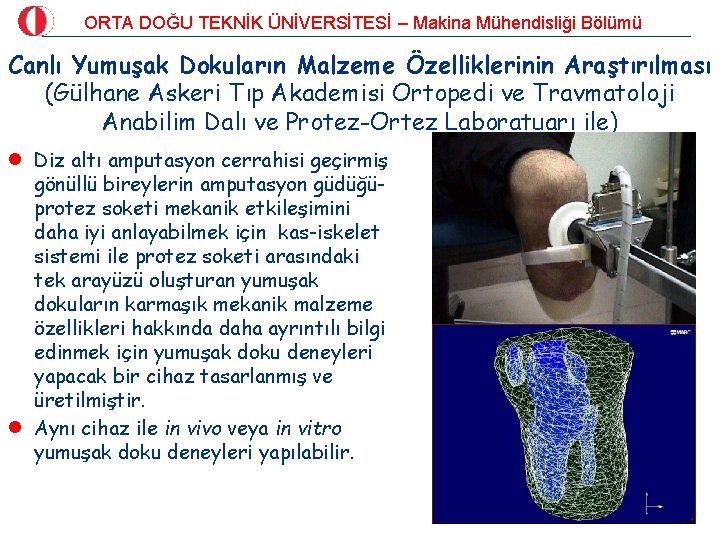 ORTA DOĞU TEKNİK ÜNİVERSİTESİ – Makina Mühendisliği Bölümü Canlı Yumuşak Dokuların Malzeme Özelliklerinin Araştırılması