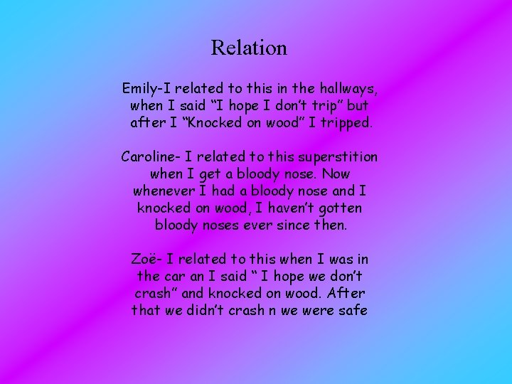 Relation Emily-I related to this in the hallways, when I said “I hope I