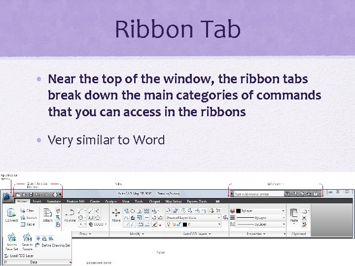 Ribbon Tab • Near the top of the window, the ribbon tabs break down