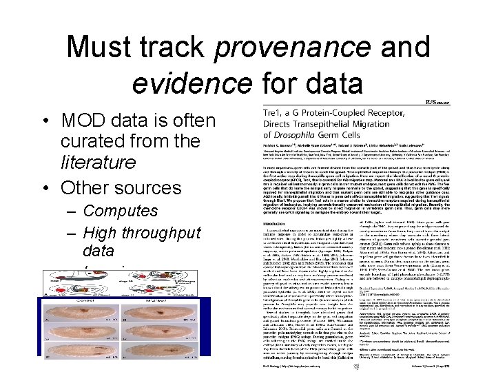 Must track provenance and evidence for data • MOD data is often curated from