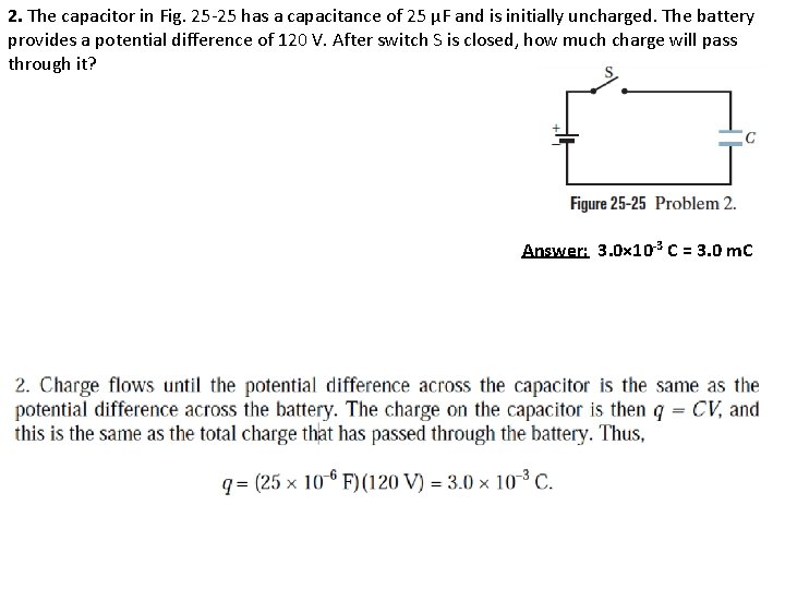 2. The capacitor in Fig. 25 -25 has a capacitance of 25 μF and