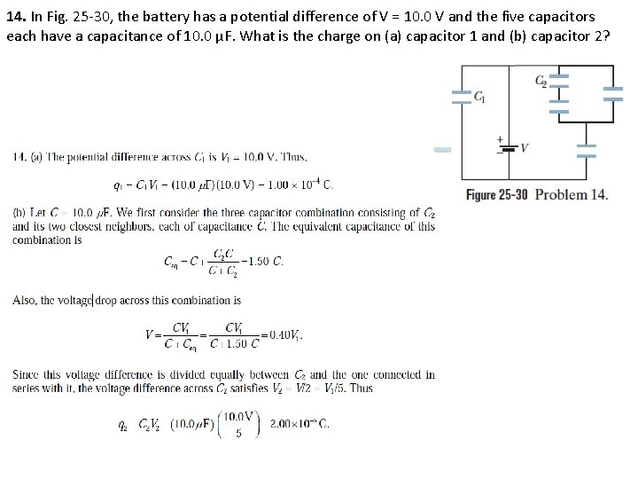 14. In Fig. 25 -30, the battery has a potential difference of V =