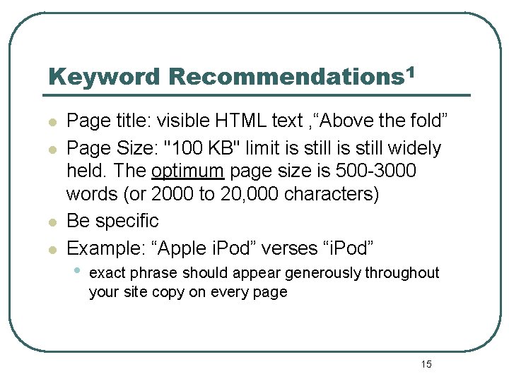 Keyword Recommendations 1 l l Page title: visible HTML text , “Above the fold”