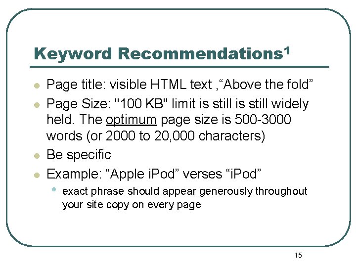 Keyword Recommendations 1 l l Page title: visible HTML text , “Above the fold” Keyword Recommendations 1 l l Page title: visible HTML text , “Above the fold”