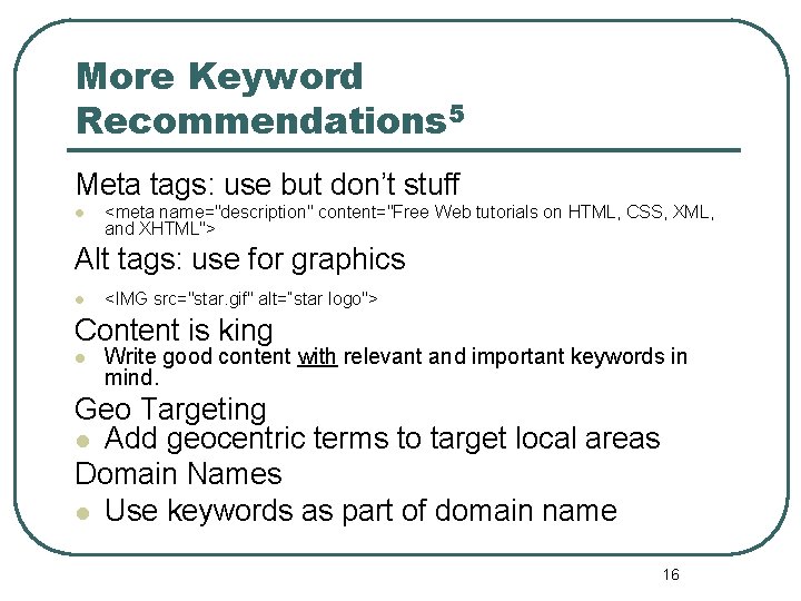More Keyword Recommendations 5 Meta tags: use but don’t stuff l <meta name="description" content="Free More Keyword Recommendations 5 Meta tags: use but don’t stuff l <meta name="description" content="Free