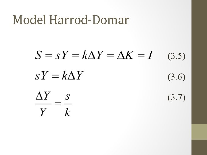 Model Harrod-Domar (3. 5) (3. 6) (3. 7) 