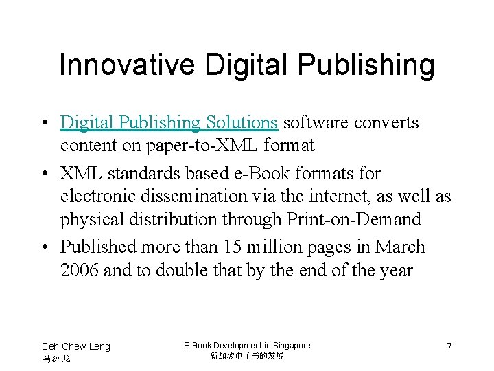 Innovative Digital Publishing • Digital Publishing Solutions software converts content on paper-to-XML format •