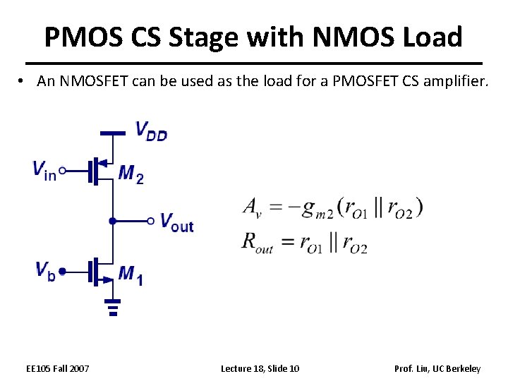 PMOS CS Stage with NMOS Load • An NMOSFET can be used as the