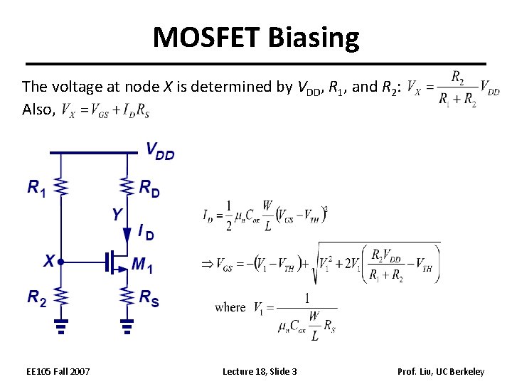 MOSFET Biasing The voltage at node X is determined by VDD, R 1, and