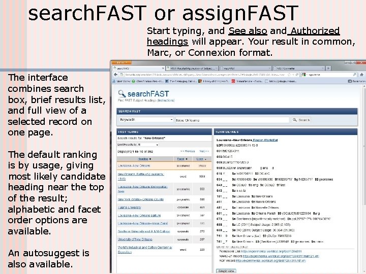 search. FAST or assign. FAST Start typing, and See also and Authorized headings will