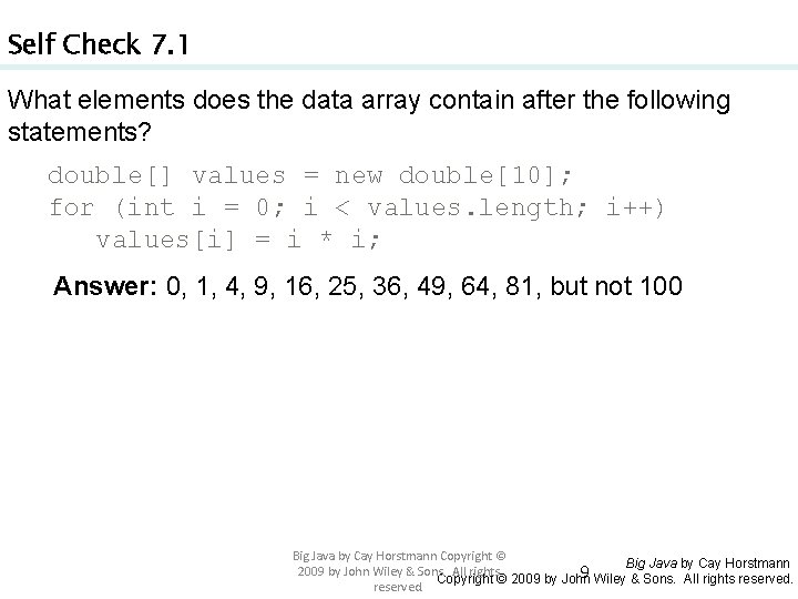 Self Check 7. 1 What elements does the data array contain after the following