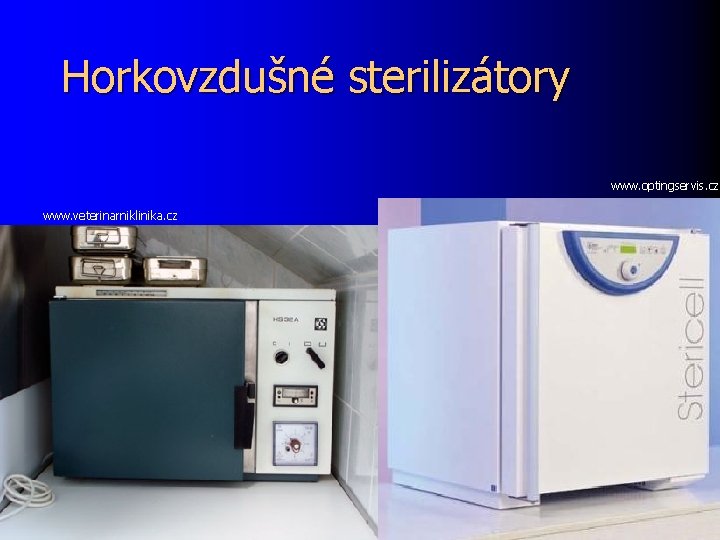 Horkovzdušné sterilizátory www. optingservis. cz www. veterinarniklinika. cz 