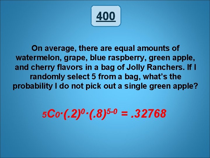 400 On average, there are equal amounts of watermelon, grape, blue raspberry, green apple,