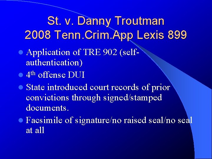 St. v. Danny Troutman 2008 Tenn. Crim. App Lexis 899 l Application of TRE