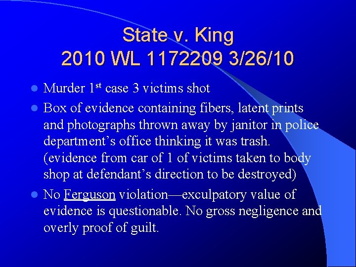 State v. King 2010 WL 1172209 3/26/10 Murder 1 st case 3 victims shot