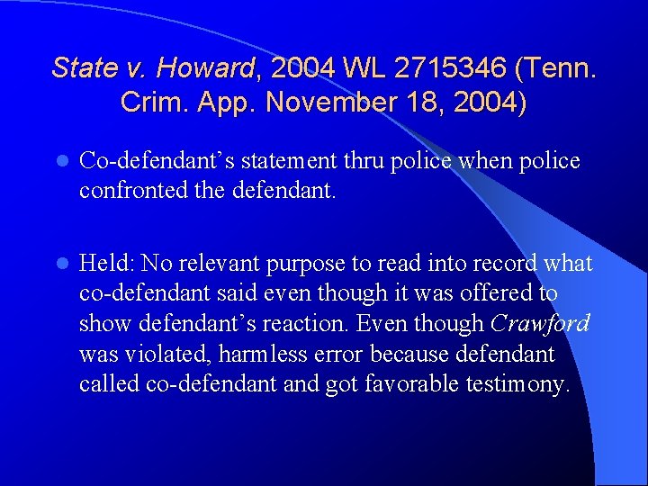 State v. Howard, 2004 WL 2715346 (Tenn. Crim. App. November 18, 2004) l Co-defendant’s