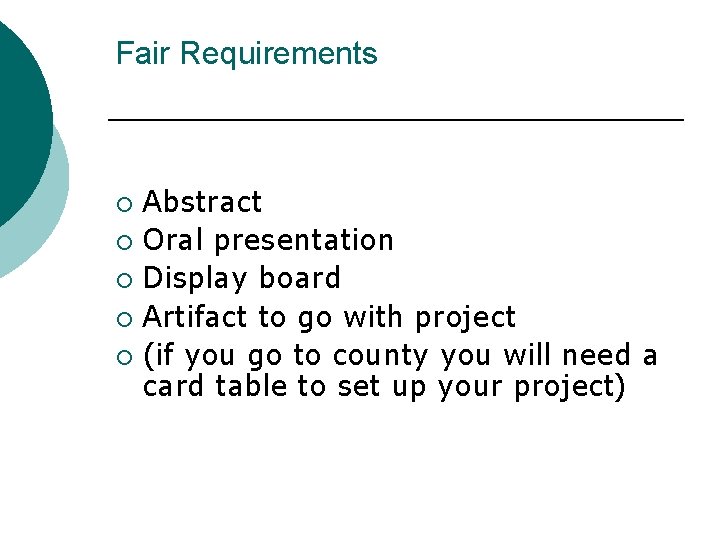 Fair Requirements Abstract ¡ Oral presentation ¡ Display board ¡ Artifact to go with