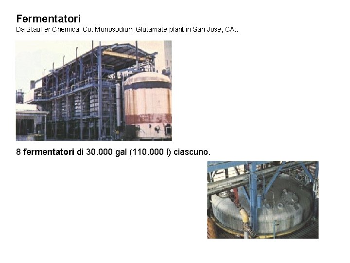 Fermentatori Da Stauffer Chemical Co. Monosodium Glutamate plant in San Jose, CA. . 8