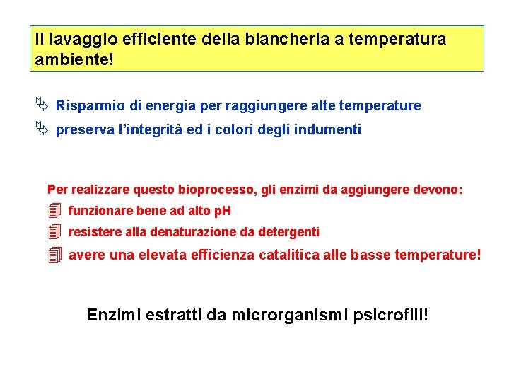 Il lavaggio efficiente della biancheria a temperatura ambiente! Ä Risparmio di energia per raggiungere