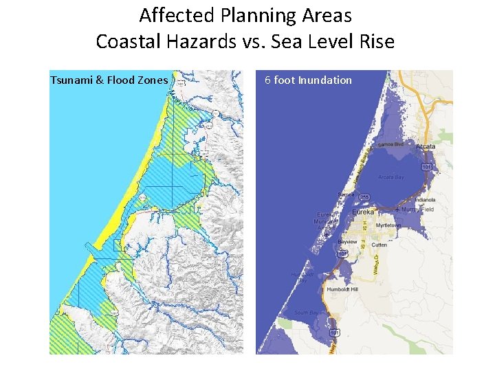 Affected Planning Areas Coastal Hazards vs. Sea Level Rise Tsunami & Flood Zones 6