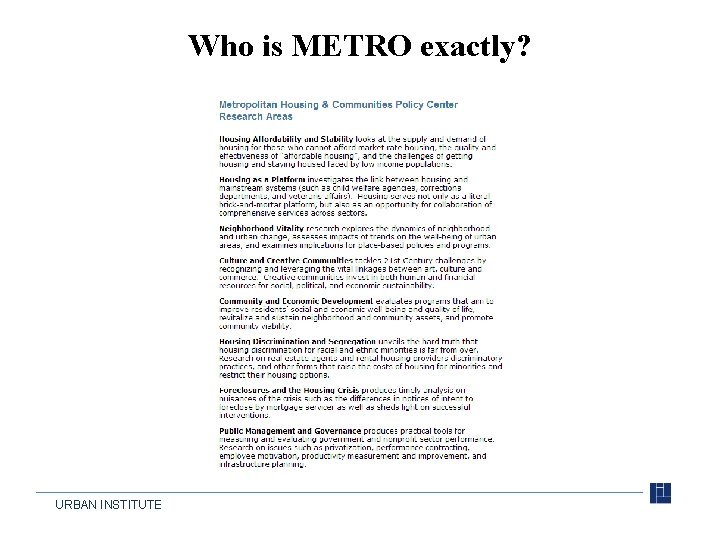 Who is METRO exactly? URBAN INSTITUTE 