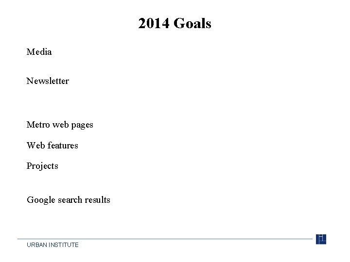 2014 Goals Media Newsletter Metro web pages Web features Projects Google search results URBAN