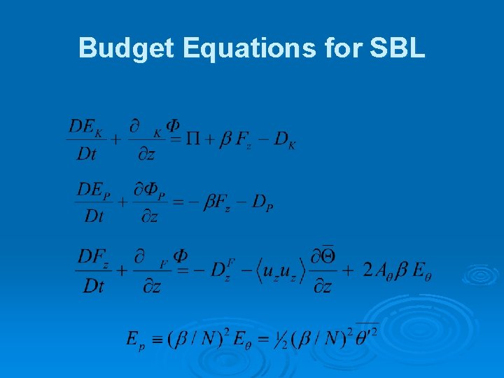 Budget Equations for SBL 