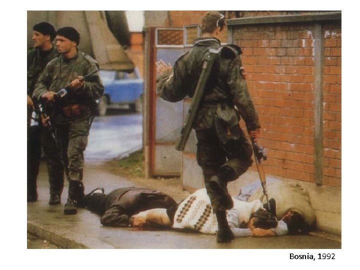 Bosnia, 1992 Bosnia, 1992