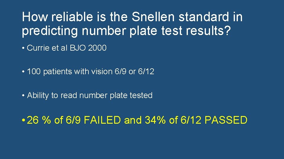 How reliable is the Snellen standard in predicting number plate test results? • Currie
