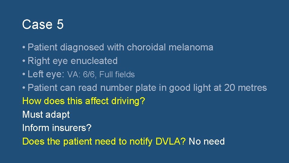 Case 5 • Patient diagnosed with choroidal melanoma • Right eye enucleated • Left