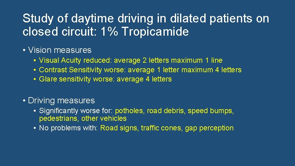 Study of daytime driving in dilated patients on closed circuit: 1% Tropicamide • Vision