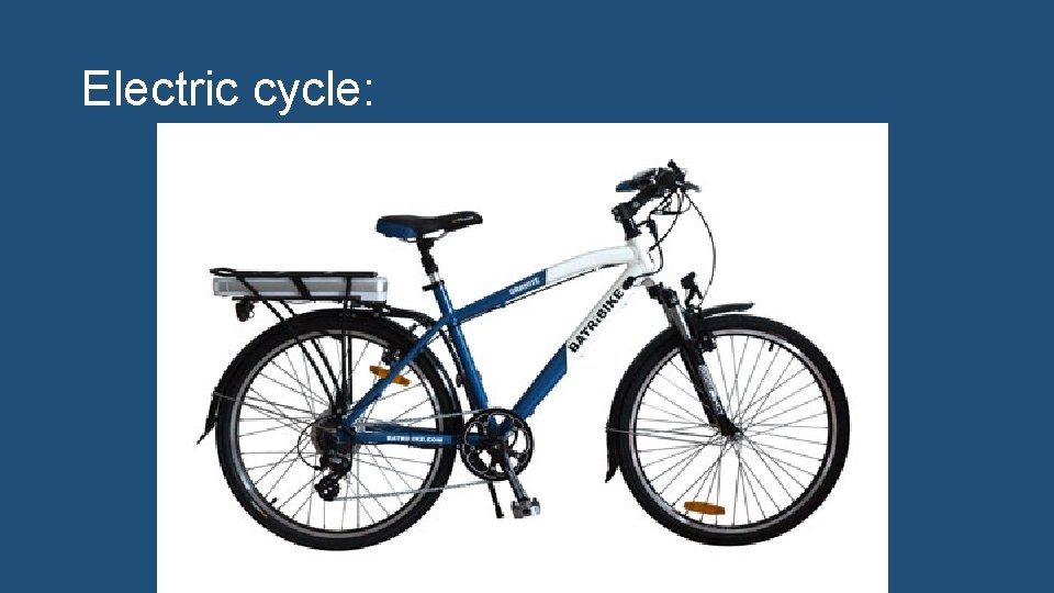 Electric cycle: 