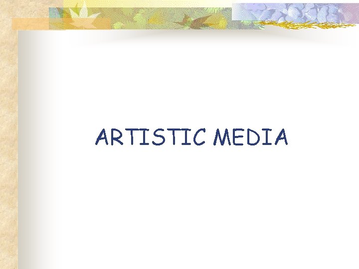 ARTISTIC MEDIA 