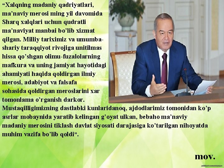 “Xalqning madaniy qadriyatlari, ma’naviy merosi ming yil davomida Sharq xalqlari uchun qudratli ma’naviyat manbai