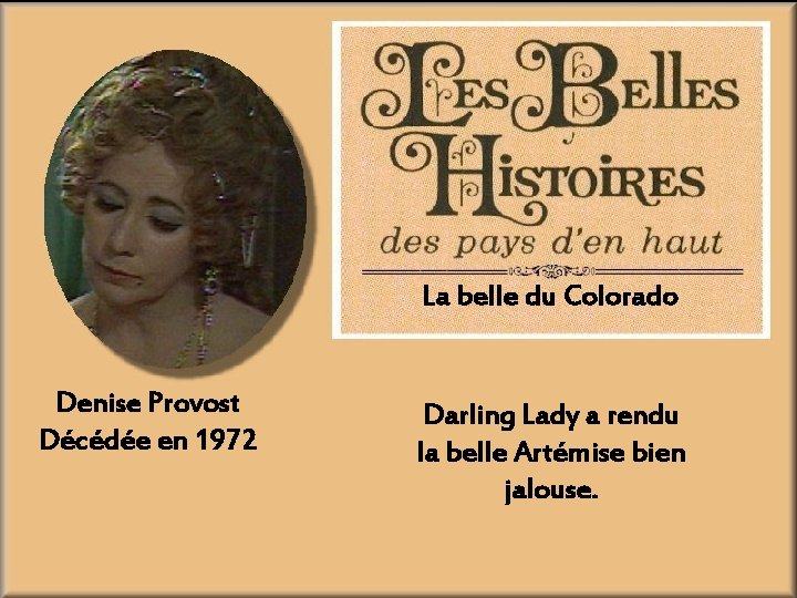 La belle du Colorado Denise Provost Décédée en 1972 Darling Lady a rendu la