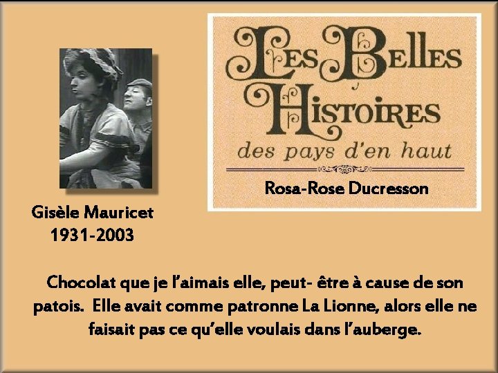 Rosa-Rose Ducresson Gisèle Mauricet 1931 -2003 Chocolat que je l’aimais elle, peut- être à