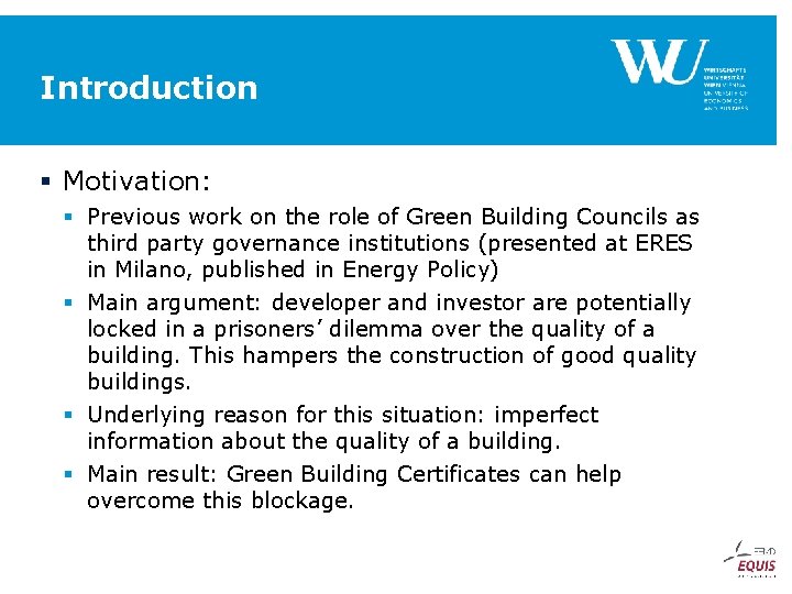 Introduction § Motivation: § Previous work on the role of Green Building Councils as