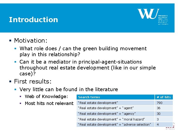 Introduction § Motivation: § What role does / can the green building movement play