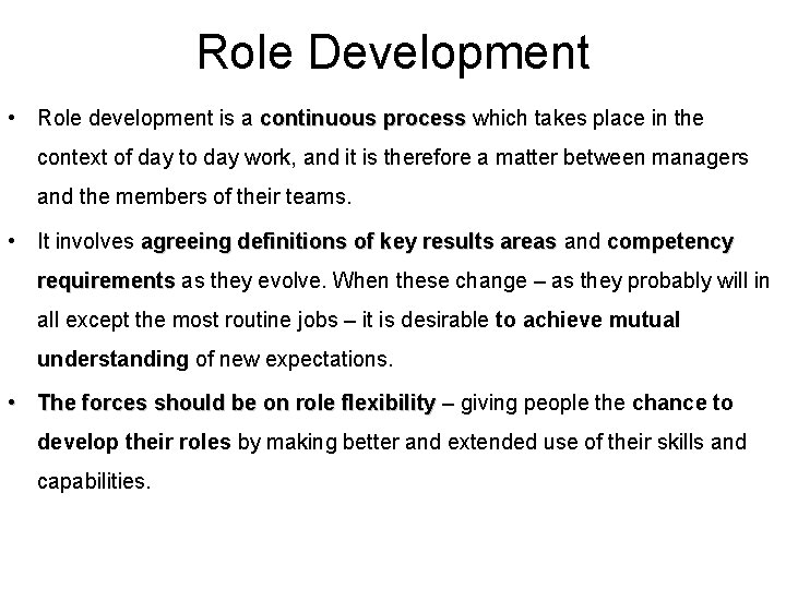 Role Development • Role development is a continuous process which takes place in the