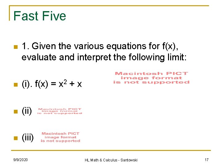 Fast Five n 1. Given the various equations for f(x), evaluate and interpret the