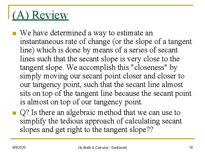 (A) Review n n We have determined a way to estimate an instantaneous rate