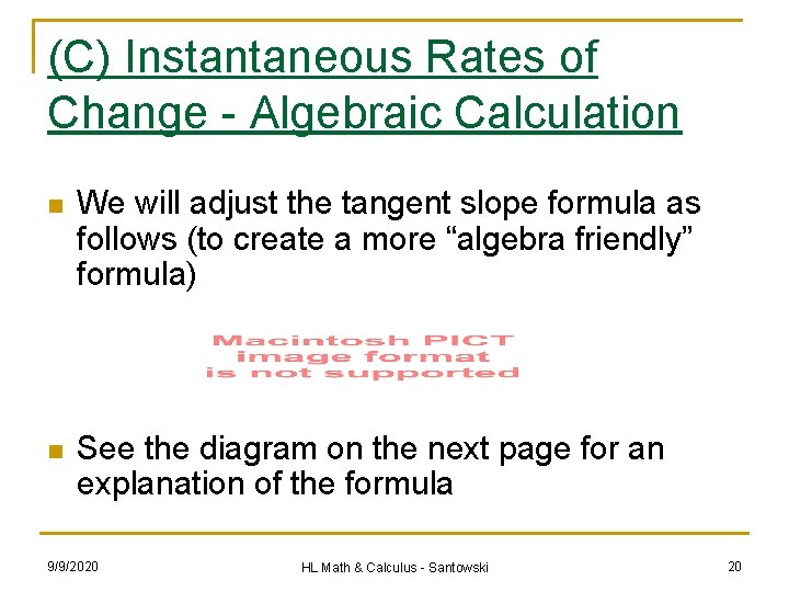 (C) Instantaneous Rates of Change - Algebraic Calculation n We will adjust the tangent