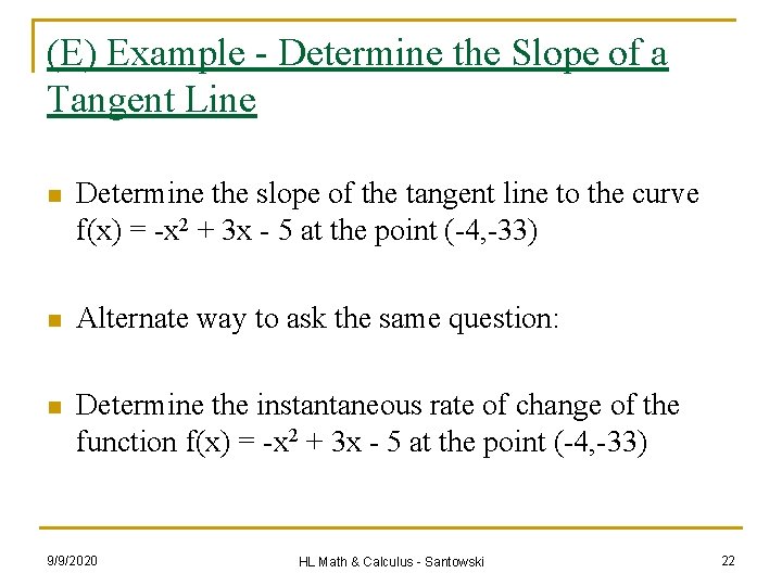 (E) Example - Determine the Slope of a Tangent Line n Determine the slope